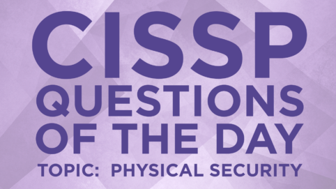 CISSP Practice Question of the Day - Colin Weaver - IT Dojo