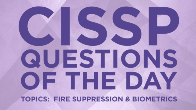 CISSP Practice Question of the Day - Colin Weaver - IT Dojo