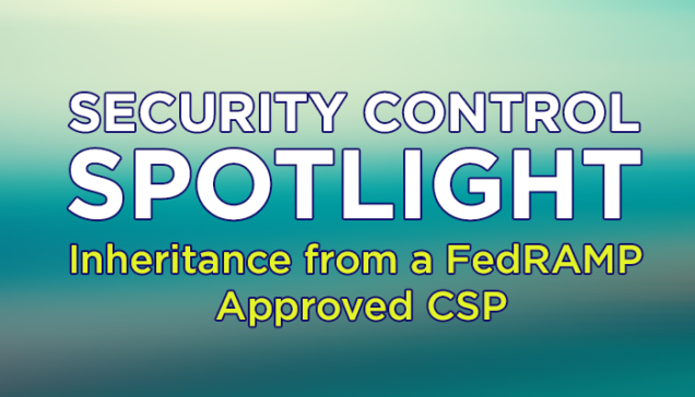 Inheritance from a FedRAMP Approved CSP